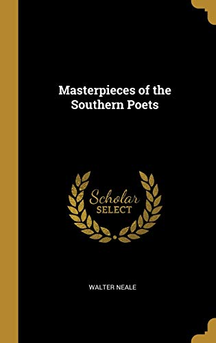 9780469462229: Masterpieces of the Southern Poets