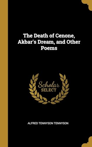 Stock image for The Death of Cenone, Akbar's Dream, and Other Poems for sale by ALLBOOKS1