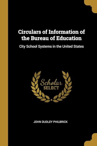9780469515499: Circulars of Information of the Bureau of Education: City School Systems in the United States