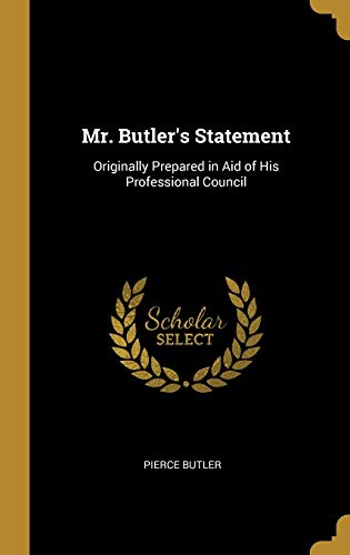 9780469585843: Mr. Butler's Statement: Originally Prepared in Aid of His Professional Council