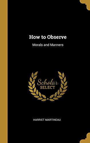 9780469590182: How to Observe: Morals and Manners