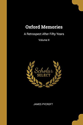 9780469643116: Oxford Memories: A Retrospect After Fifty Years; Volume II