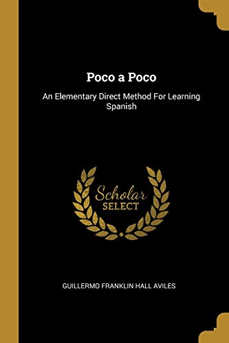 9780469655010: Poco a Poco: An Elementary Direct Method For Learning Spanish