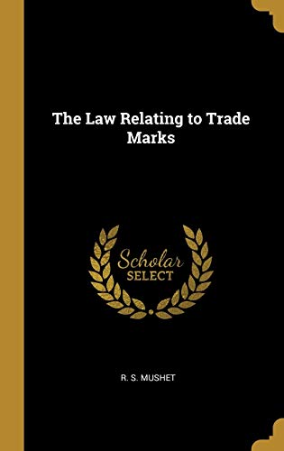 9780469685024: The Law Relating to Trade Marks