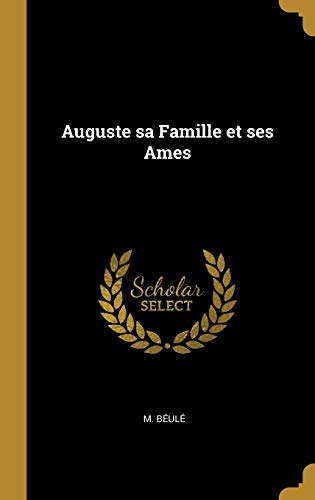 9780469723122: Auguste sa Famille et ses Ames