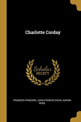 9780469731196: Charlotte Corday