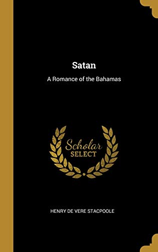 Stock image for Satan: A Romance of the Bahamas for sale by Lucky's Textbooks