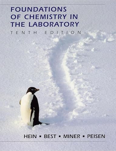 Foundations of Chemistry in the Laboratory - Hein, Morris, Best, Leo R., Miner, Robert L., Peisen, Judith N.