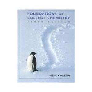 Foundations of College Chemistry (9780470001523) by Hein, Morris; Arena, Susan