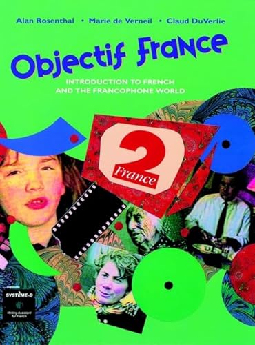 Beispielbild fr Objectif France: Introduction to French and the Francopone World zum Verkauf von Hawking Books