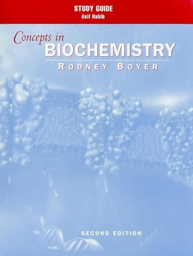 Study Guide to Accompany Concepts in Biochemistry, 2nd Edition (9780470003718) by Boyer, Rodney F.