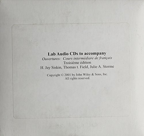 Lab CDs to Accompany Ouvertures: Cours intermediaire de francais (9780470003800) by Siskin, H. Jay; Field, Thomas T.; Storme, Julie A.