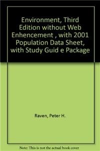 Environment, without Web Enhencement, with 2001 Population Data Sheet, with Study Guide Package (9780470006399) by Raven, Peter H.; Berg, Linda R.