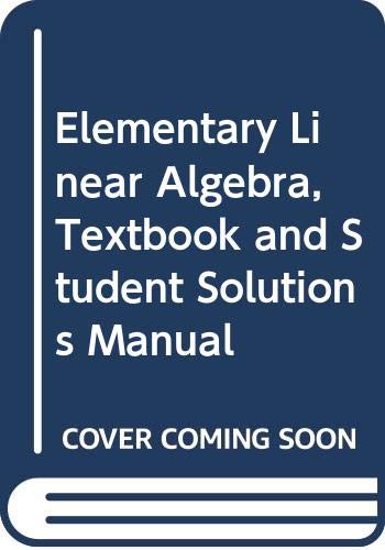 Elementary Linear Algebra, Textbook and Student Solutions Manual (9780470007600) by Anton, Howard