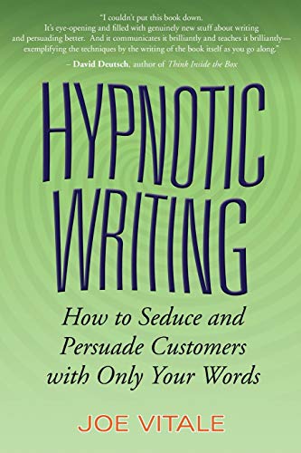 Hypnotic Writing: How to Seduce and Persuade Customers with Only Your Words (9780470009796) by Vitale, Dr Joe