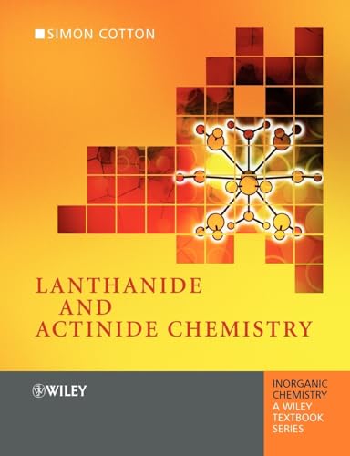 Imagen de archivo de Lanthanide and Actinide Chemistry (Inorganic Chemistry: A Textbook Series) a la venta por Revaluation Books