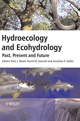 Beispielbild fr Hydroecology and Ecohydrology: Past, Present and Future zum Verkauf von One Planet Books