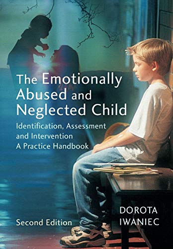 Stock image for The Emotionally Abused and Neglected Child 2nd Edition: Identification, Assessment and Intervention: A Practice Handbook for sale by WorldofBooks