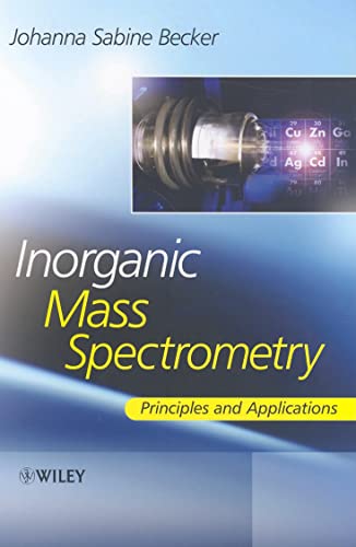 Stock image for Inorganic Mass Spectrometry: Principles and Applications for sale by Books Unplugged