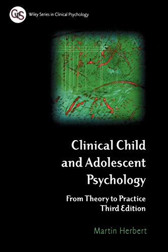 9780470012574: Clinical Child and Adolescent Psychology Third Edition: From Theory to Practice
