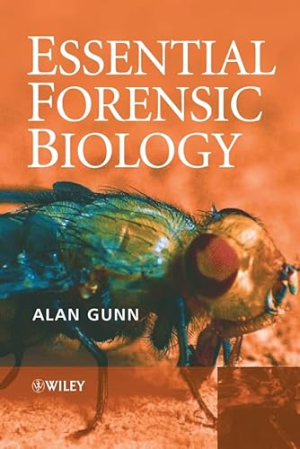 9780470012765: Essential Forensic Biology: Animals, Plants and Microorganisms in Legal Investigation