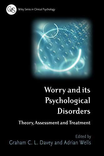 Beispielbild fr Worry and its Psychological Disorders: Theory, Assessment and Treatment zum Verkauf von Books From California