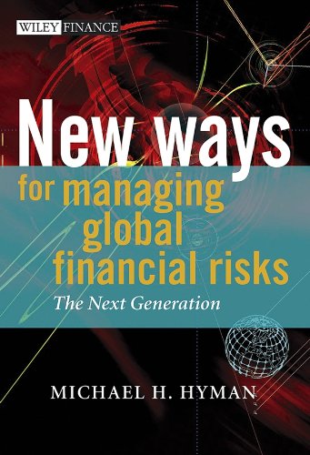 Beispielbild fr New Ways for Managing Global Financial Risks : The Next Generation zum Verkauf von Better World Books