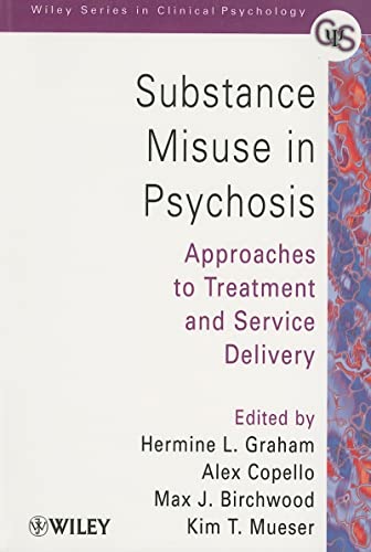 Imagen de archivo de Substance Misuse in Psychosis : Approaches to Treatment and Service Delivery a la venta por Better World Books Ltd