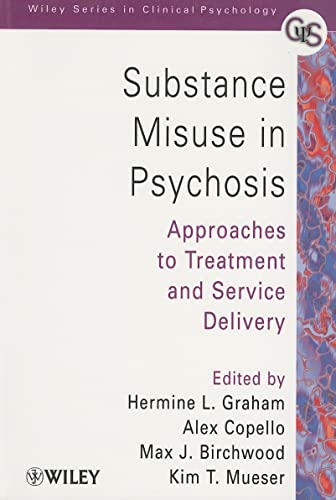 Stock image for Substance Misuse in Psychosis : Approaches to Treatment and Service Delivery for sale by Better World Books Ltd