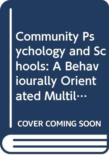 9780470013687: Community Psychology and Schools: A Behaviourally Orientated Multilevel Preventive Approach