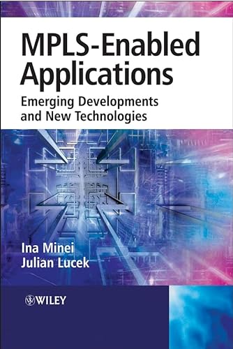Stock image for MPLS-Enabled Applications : Emerging Developments and New Technologies for sale by Better World Books: West