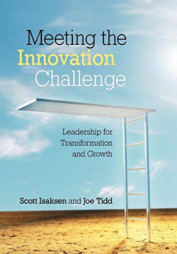 Beispielbild fr Meeting the Innovation Challenge : Leadership for Transformation and Growth zum Verkauf von Better World Books