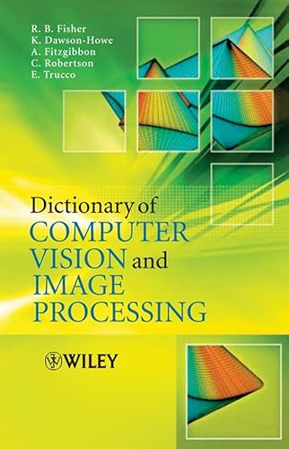 Imagen de archivo de Dictionary of Computer Vision and Image Processing a la venta por Better World Books