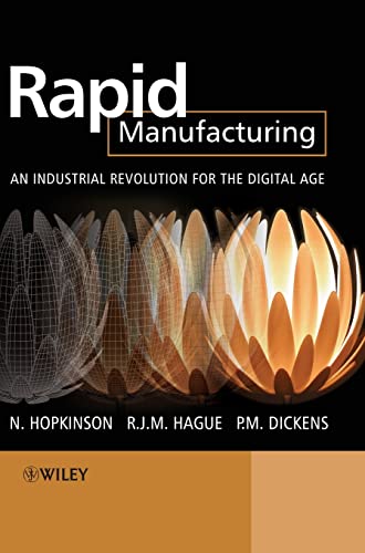 Stock image for Rapid Manufacturing: An Industrial Revolution for the Digital Age for sale by HPB-Red