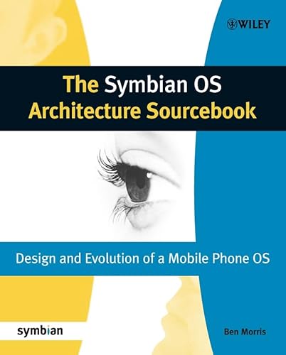 Stock image for The Symbian OS Architecture Source Book: Design and Evolution of a Mobile Phone OS for sale by BookOrders