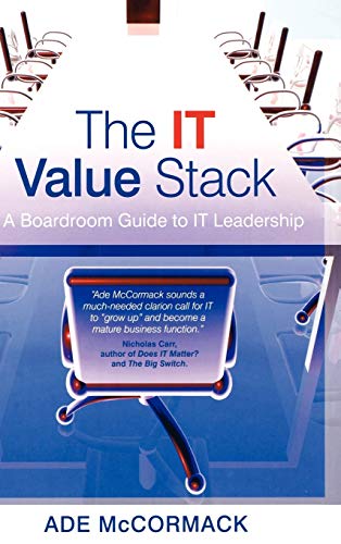 Stock image for The IT Value Stack : A Boardroom Guide to IT Leadership for sale by Better World Books