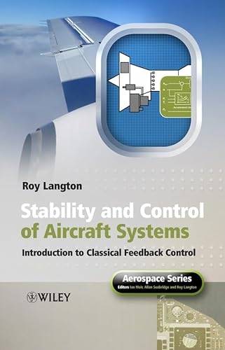 Stock image for Stability and Control of Aircraft Systems: Introduction to Classical Feedback Control for sale by HPB-Red