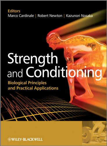 9780470019184: STRENGTH AND CONDITIONING - BIOLOGICAL PRINCIPLES AND PRACTICAL APPLICATIONS