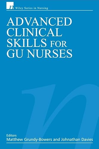 Stock image for Advanced Clinical Skills for GU Nurses: 9 (Wiley Series in Nursing) for sale by WorldofBooks