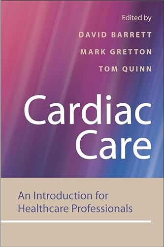 Imagen de archivo de Cardiac Care : An Introduction for Healthcare Professionals a la venta por Better World Books