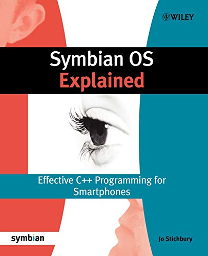 9780470021309: Symbian OS Explained: Effective C++ Programming for Smartphones (Symbian Press)