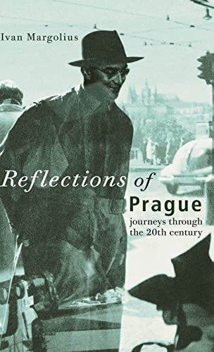 Imagen de archivo de Reflections of Prague: Journeys through the 20th century a la venta por Textbooks_Source