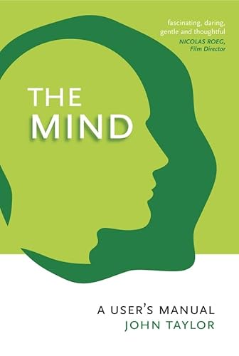 The Mind: A User's Manual (9780470022221) by Taylor, John G.