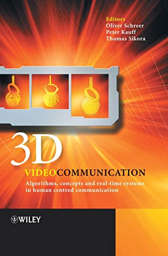 Imagen de archivo de 3d Videocommunication: Algorithms, Concepts And Real-time Systems in Human Centered Communication a la venta por Revaluation Books