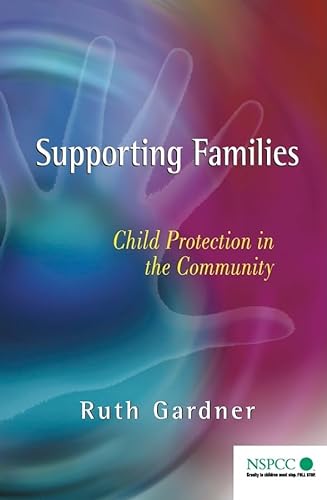 Stock image for Supporting Families : Child Protection in the Community for sale by Better World Books Ltd