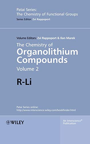 9780470023211: The Chemistry of Organolithium Compounds, Volume 2: R-Li (Patai's Chemistry of Functional Groups)