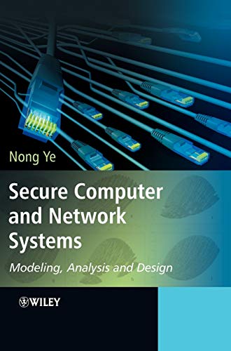 Stock image for Secure Computer and Network Systems : Modeling, Analysis and Design for sale by Better World Books
