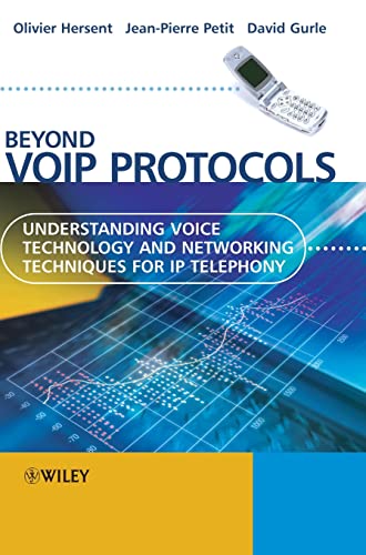 9780470023624: Beyond VoIP Protocols: Understanding Voice Technology And Networking Techniques For IP Telephony