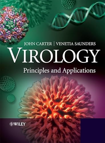 Virology: Principles and Applications (9780470023860) by Carter, John; Saunders, Venetia