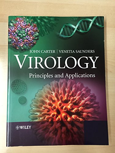 Virology: Principles and Applications (9780470023877) by Carter, John; Saunders, Venetia